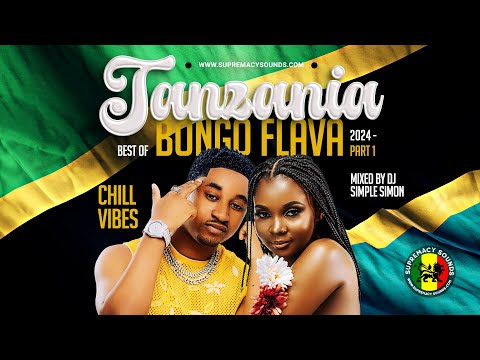 Bongo Flava 2024 Chill Vibes Mix - Tanzania's Best Sounds (Part 1)