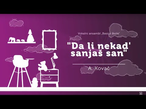 Vokalni ansambl Basics škole - „Da li nekad' sanjaš san“, A. Kovač (Humanitarni koncert "Mrvice")