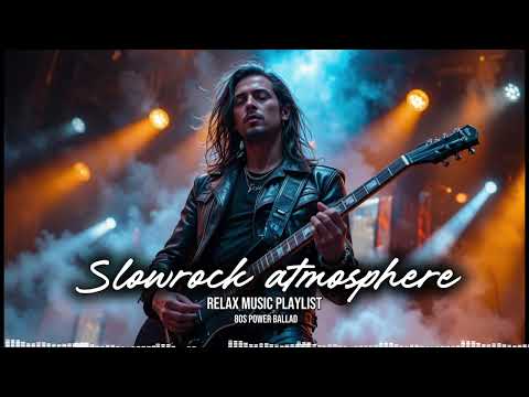 🎼 Legendary Slow Rock & Classic Rock Ballads V8 — Beautiful Guitar Riffs and Heart-Melting Vibes🔥
