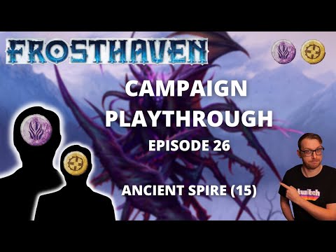 Frosthaven Scenario 15 - Ancient Spire - Full Playthrough Ep 26