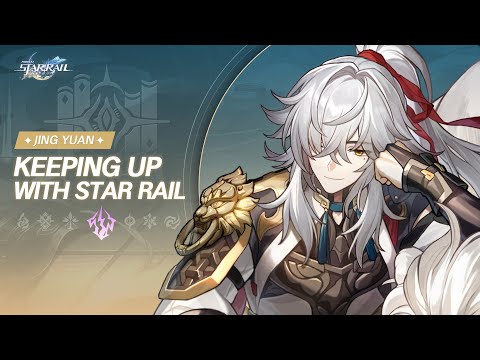 Keeping up with Star Rail - Jing Yuan: The Truth Behind the Dozing General's Wakefulness