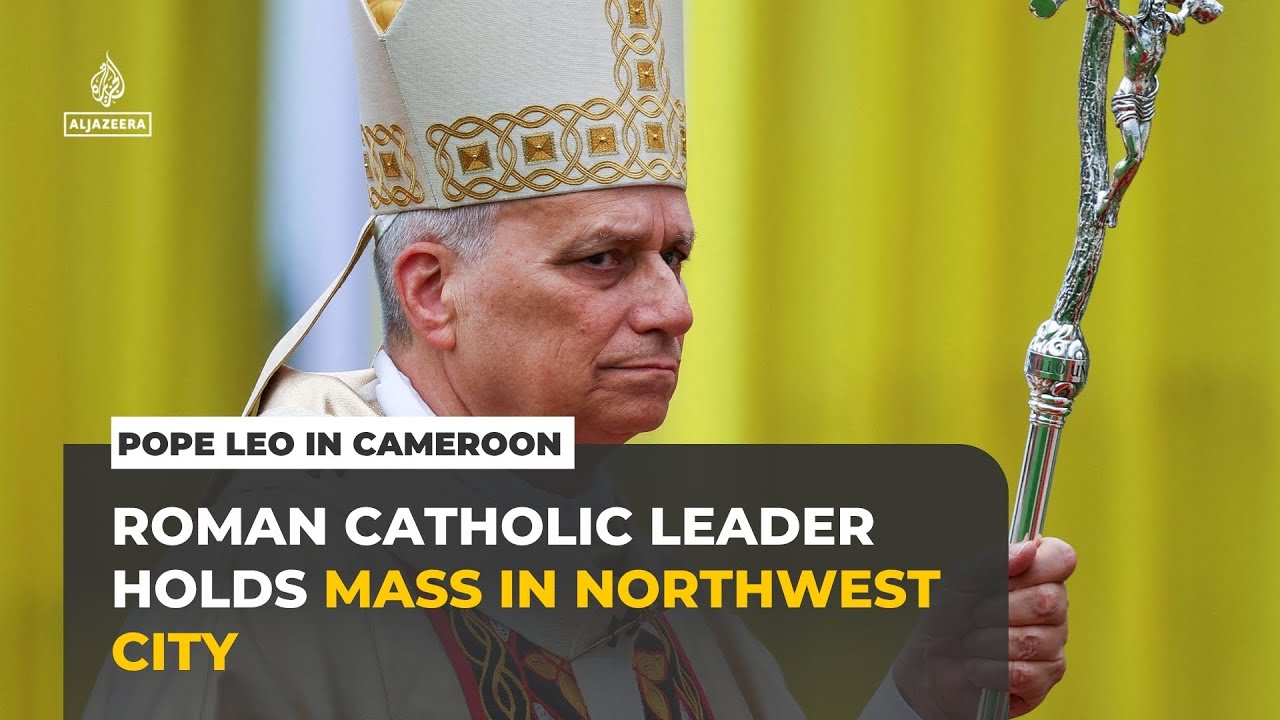 Pope Leo in Cameroon: Roman Catholic leader holds mass in northwest city