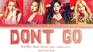 Sixth Sense (식스센스)  – Don’t Go (가사) Color Coded Lyrics HAN/ROM/ENG