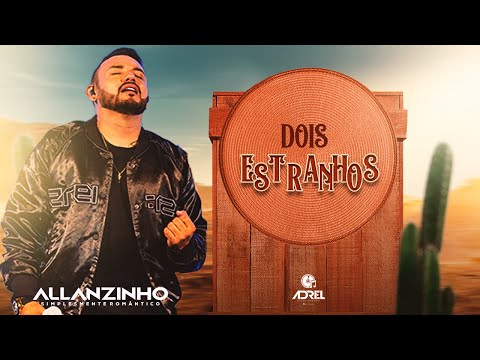 ALLANZINHO - DOIS ESTRANHOS