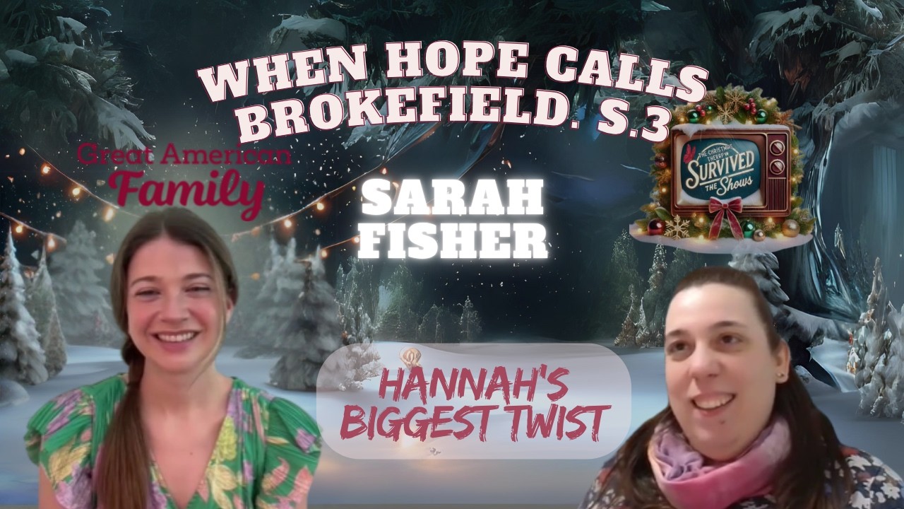 Sarah Fisher Talks When Hope Calls: Brookfield S.3 & Hannah’s Emotional Journey|Exclusive Interview