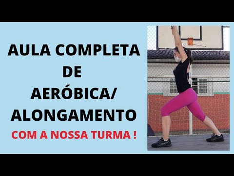 AULA COMPLETA DE AERÓBICA/ ALONGAMENTO com a nossa turma!