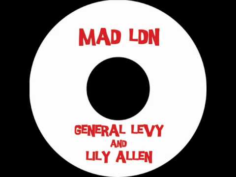 Lily Allen & General Levy - Mad LDN