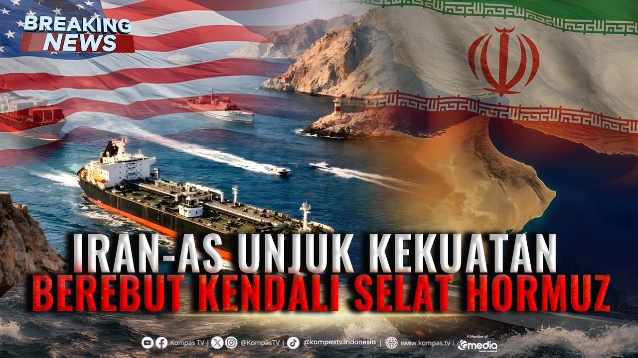 BREAKING NEWS - Iran-AS Unjuk Kekuatan Berebut Kendali Selat Hormuz