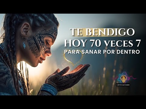 MÚSICA PODEROSA PARA SANAR Y AGRADECER 🌿✨TE BENDIGO 70 VECES 7 | PAZ, AMOR Y BIENESTAR