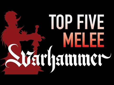 The Top 5 Melee Fighters in Warhammer Fantasy