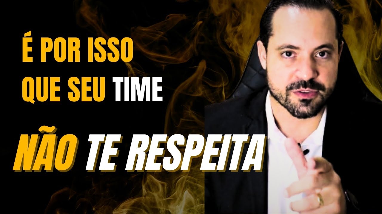 Esse é o REAL Motivo que te Impede de ser um Líder RESPEITADO