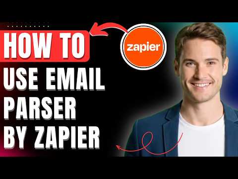 How To Use Email Parser by Zapier Easily 2026