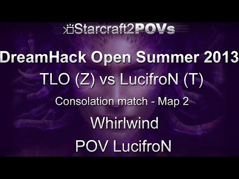 SC2 HotS - DreamHack Open 2013 - TLO vs LucifroN - Consolation Match - Map 2 - Whirlwind - LucifroN
