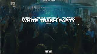 Eminem - White Trash Party (Remix/Mashup) feat. Machine Gun Kelly &amp; Yelawolf