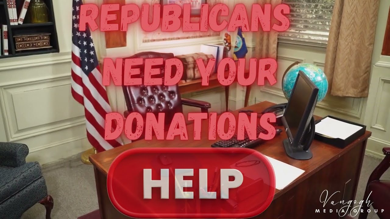 Republicans  Need Your Donations