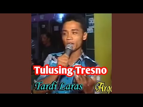 Tulusing Tresno