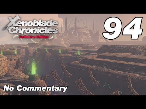 Xenoblade Chronicles DE: Ep.94 - Sword Valley : No Commentary