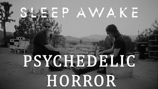 Sleep Awake – Crafting Psychedelic Horror teaser