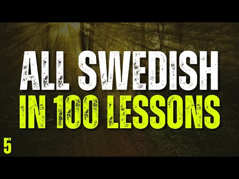 All Swedish in 100 Lessons! Lesson 5 | Master Swedish for Beginners! Ultimate Swedish Guide!