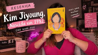 [RESENHA] KIM JIYOUNG, NASCIDA EM 1982, de Cho Nam-joo
