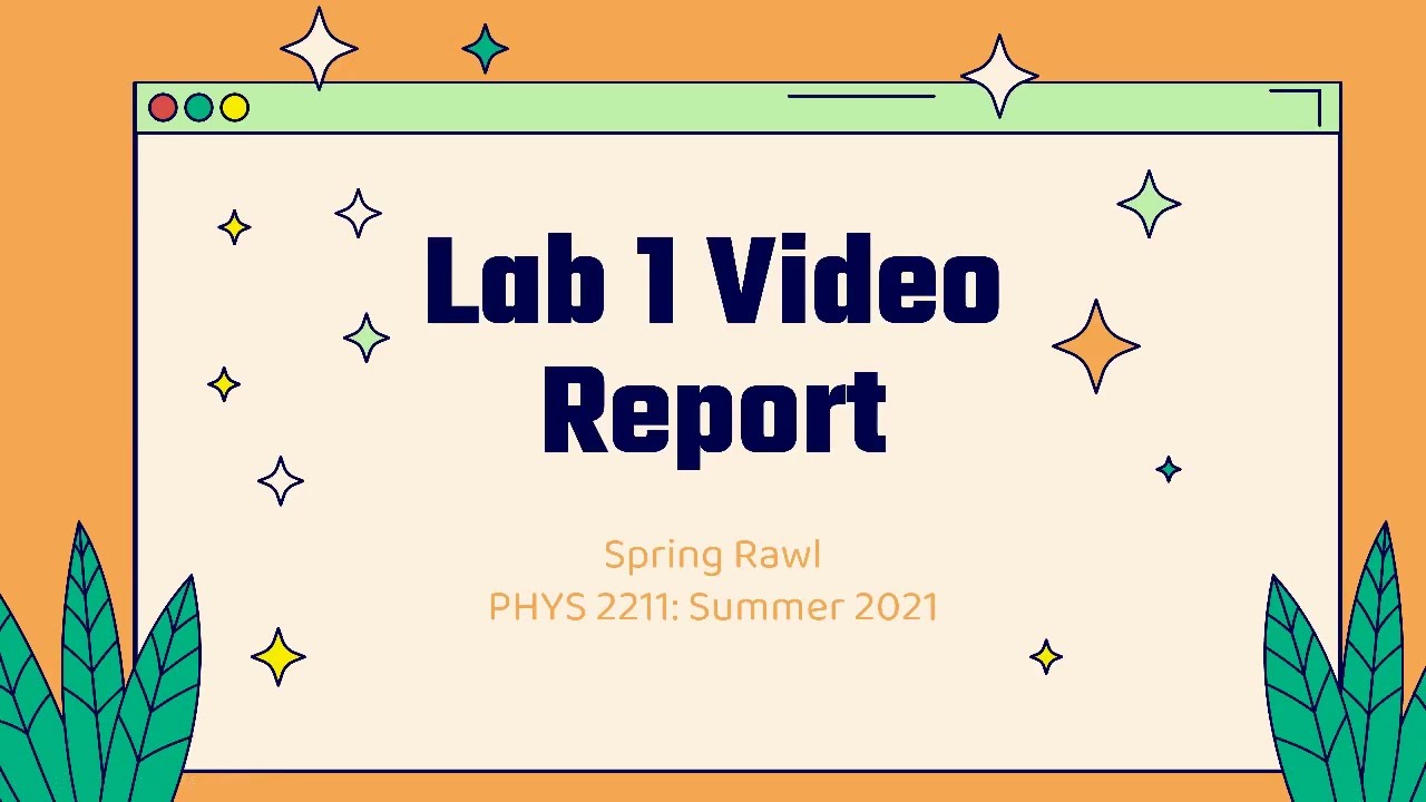 PHYS 2211 Lab 1 Video Report