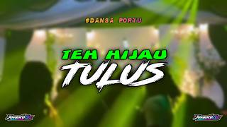 Download lagu DANSA PORTU || TEH HIJAU TULUS || JOVANTO LXR REMIX mp3