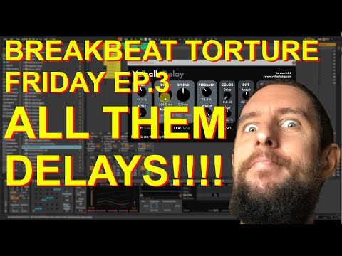 Breakbeat Torture Friday EP.3 - Delay Madness