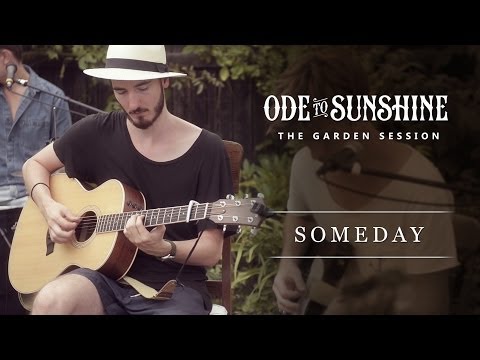 Ode To Sunshine - Someday // The Garden Session