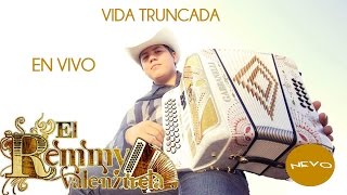 Remmy Valenzuela - Vida Truncada (En Vivo)