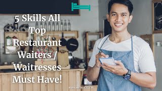 Skills All Top Restaurant Waiters / Waitresses Must Have!