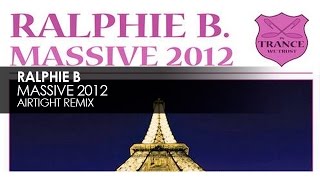 Ralphie B - Massive 2012 (Airtight Remix)