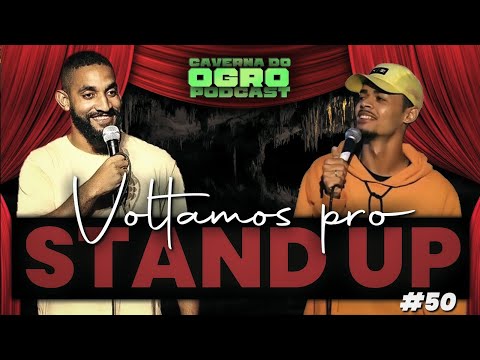 LIVE DO RETORNO PARA O STAND UP - CAVERNA DO OGRO PODCAST #50
