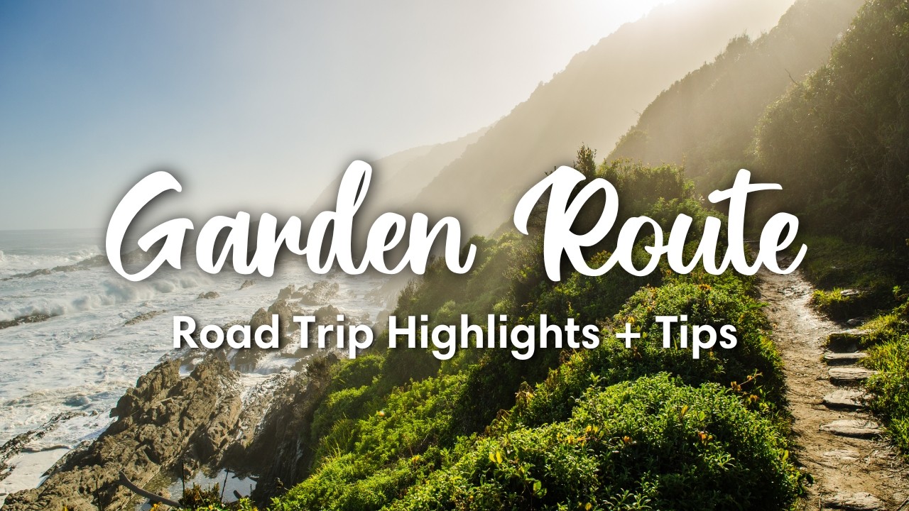 GARDEN ROUTE, SOUTH AFRICA | 10 Highlights On A Garden Route Road Trip (+ Travel Tips)