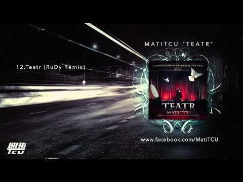 12. MatiTCU - Teatr (RuDy Remix)
