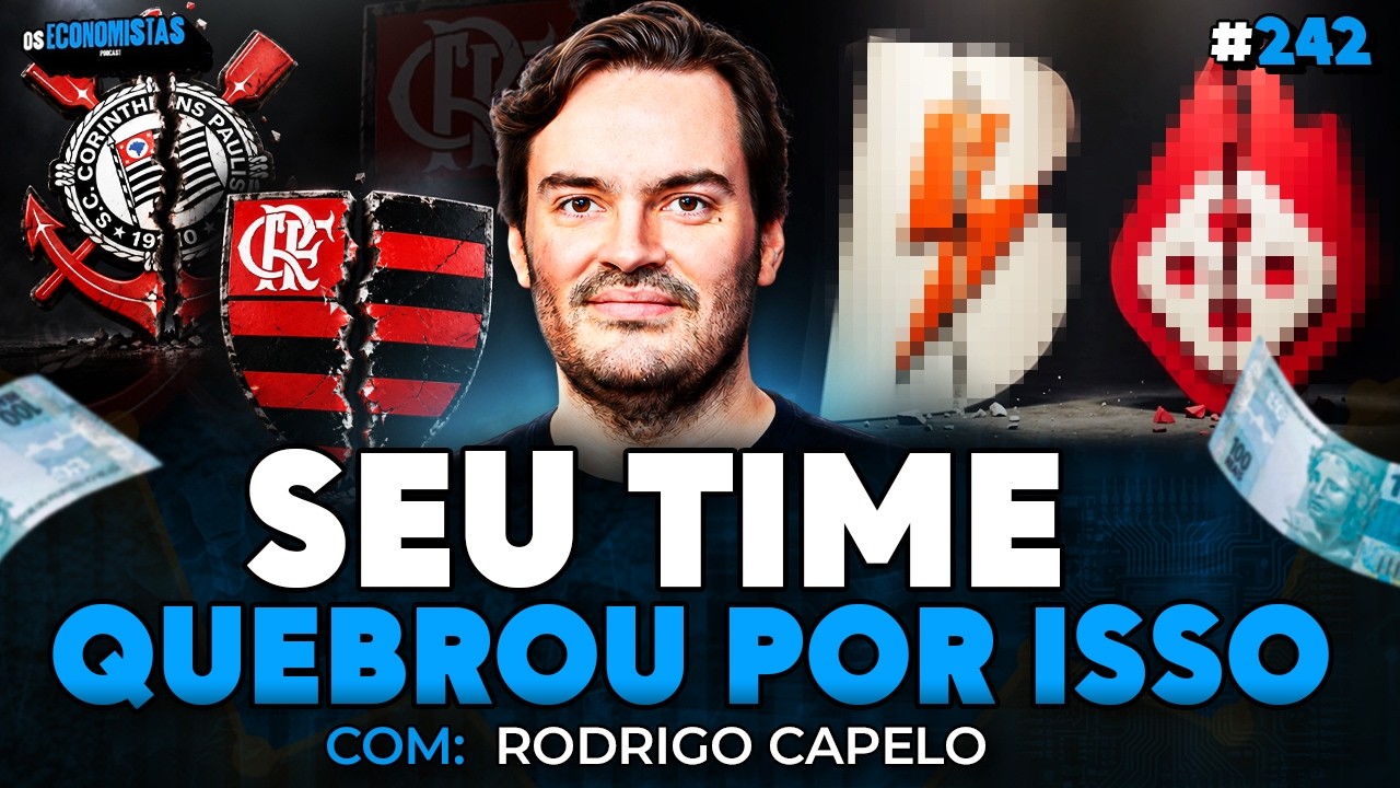 O FIM DAS BETS VAI ACABAR COM O FUTEBOL? com Rodrigo Capelo | Os Economistas 242
