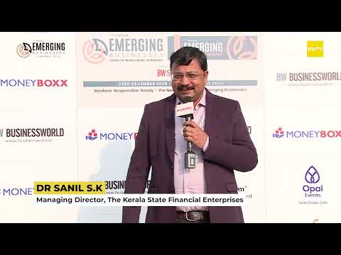 Dr Sanil S K, MD, The Kerala State Financial Enterprises | BW Emerging Business Awards 2025