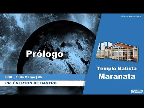 Prólogo - Pastor Éverton de Castro | EBD - 1°/03/2026