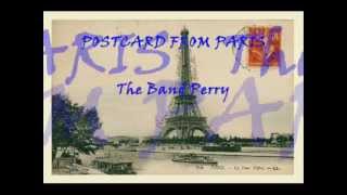 Postcard From Paris-The Band Perry (lyrics)