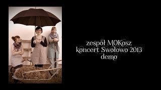 Mix z koncertu formacji Mokosz w Swołowie (2013)