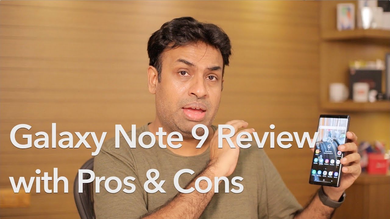 Samsung Galaxy Note 9 Review with Pros & Cons - Almost Perfect?