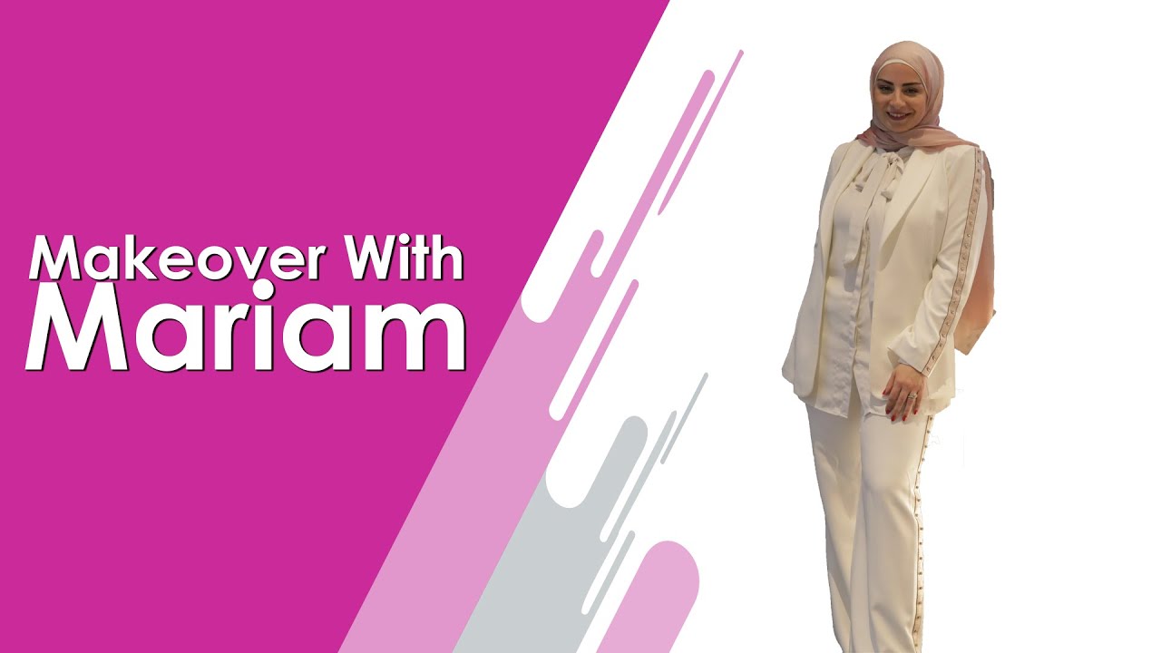 Complete Makeover With Maryam