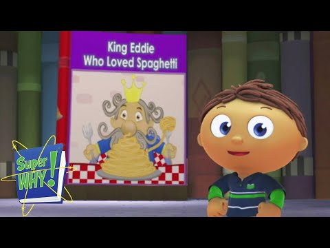 Super Why and King Eddie Who Loved Spaghetti | Super Why - WildBrain | Movies for Kids