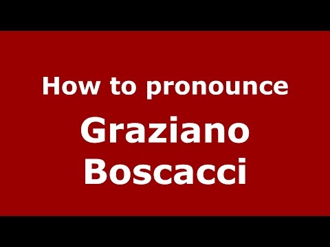 How to pronounce Graziano Boscacci (Italian/Italy)  - PronounceNames.com