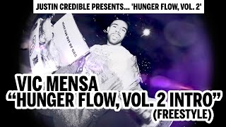 Vic Mensa ABSOLUTELY FLAMED This ‘Hunger Flow Vol. 2’ Freestyle for JUSTIN CREDIBLE!