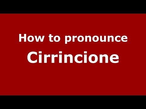 How to pronounce Cirrincione (Italian/Italy) - PronounceNames.com