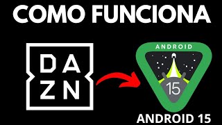 Cómo INSTALAR DAZN en ANDROID 15 - Fácil y rápido
