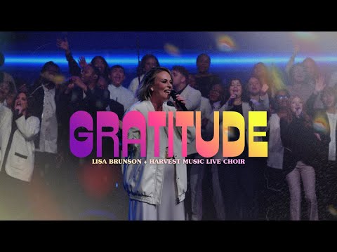 Gratitude + Christmas Worship - Lisa Brunson & Harvest Music Live Choir