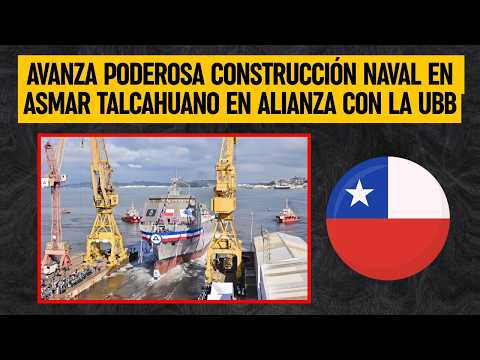 CHILE: avanza PODERSOSA CONSTRUCCIÓN NAVAL en ASMAR Talcahuano en alianza con la UBB