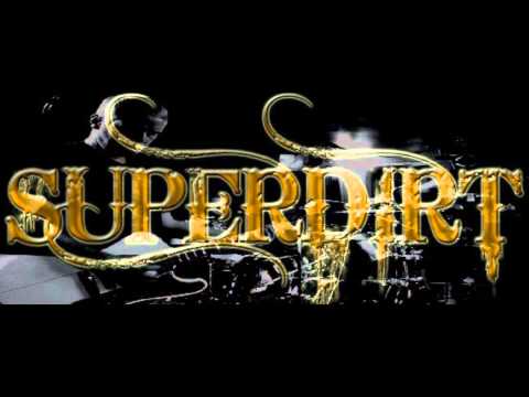 SUPERDIRT // The Dirt