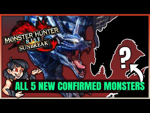 All 5 New Confirmed Monsters in Sunbreak + 7 Likely to Return - Monster Hunter Rise Sunbreak!